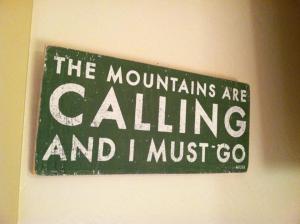 The mountains are calling